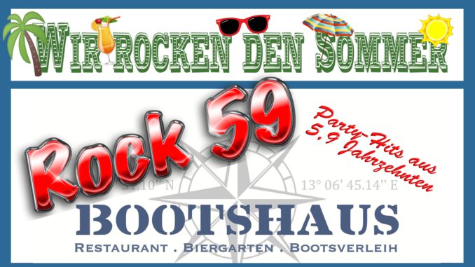 Wir rocken den Sommer - ROCK 59 Bootshaus Kladow Juni 2022